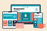 Responsive Design: Adapting to the Multi-Device Era