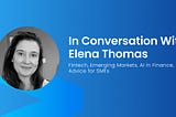 In Conversation with Elena Thomas: CSO/COO at OptionTrax