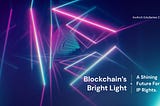 InvArch EduSeries 2: Das helle Licht im Blockchain und eine glänzende Zukunft für IP-Rechte.