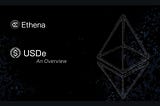 Ethena — A brief overview of USDe