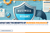 Understanding The Advantages Of Business Insurance