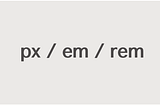 การเลือกใช้ CSS units ให้เหมาะกับการออกแบบ
