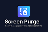 Manage Simulator Screenshots with Screen Purge