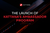 Kattana Ambassador program