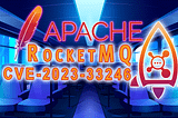 RocketMQ RCE (CVE-2023–33246)