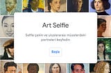 Google’ın Arts Selfie Özelliği