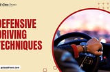 Defensive Driving Techniques