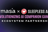 AI Companion Games এর গেমের বিপ্লব ঘটাতে Sleepless AI এর সাথে Masa পার্টনারশিপ করেছে