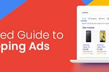 Detailed Guide to Shopping Ads: Start well as a Beginner!