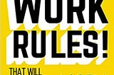 Book Review: Work Rules!