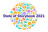 State of Storybook 2021