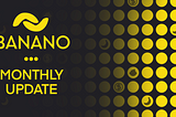 BANANO Monthly Update #72 (April 2024)