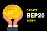 👨🏼‍💻Create your own BEP20 token in 10 minutes!