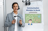 Call Center Agents Must Avoid these 5 Communication Mistakes to Guarantee Positive Customer…