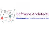 How To Implement Synchronous Interaction Between Microservices