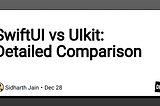 SwiftUI vs UIkit: Detailed Comparison