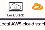 AWS Local with LocalStack