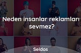 Neden insanlar reklamları sevmez?