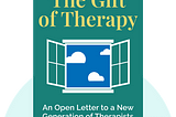 Not a review — “ The Gift of Therapy” by Irvin D. Yalom