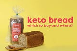 Where to Buy Keto Bread? 10 Best Keto Breads Brands