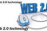 Best Information about Web 2.0 Technology and History: