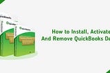 How to Install, Activate, And Remove QuickBooks Desktop