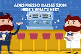 AdEspresso raises $20M. Here’s what next