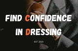 How to dress for confidence?