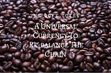 Removing Exploitation From The Coffee Supply Chain With Cryptocurrency