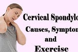 Cervical Spondylosis: Causes, Symptoms and Exercise — Health Sollution