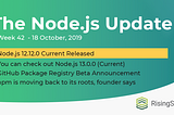 The Node.js Update #Week 42 of 2019. 18 October