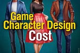 How Much Does a Game Character Design Cost in 2024?