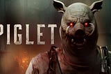 Coming Soon: “Piglet” (2025)