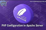 PHP Configuration in Apache Server