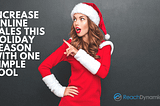 Increase online sales this holiday season with one simple tool