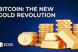 Bitcoin: The New Gold Revolution