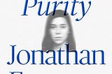 Read Fiction Book Purity by Jonathan Franzen