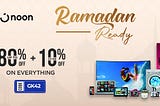 Noon Ramadan Sale 2024: Your Ultimate Guide to Scoring the BEST Deals