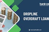 Dropline Overdraft loans in Tamilnadu
