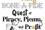 How I Took the King on a Bone-a-Fide Quest of Piracy, Piemu, and Profit: Bone 6 (Villainy, #12) PDF