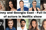 Ginny and Georgia Cast - Full list of actors in Netflix show