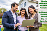Absolute Revolution w/ Real Estate Marketing; Callnovo’s #1 Outsourcing Solutions Empower Agencies.