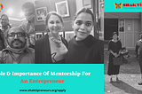 Role and Importance of Mentorship for an Entrepreneur