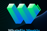 WhaleFin Weekly — The FTX Aftermath