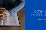 How Does Faith Work?