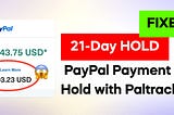 21-Day Fixed PayPal Payment Hold with Paltrack