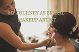 My Journey as Bridal Makeup Artist