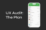 UX Audit: The Plan