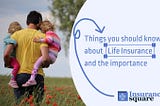 What Is The Importance Of Life Insurance?