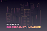 Solarbeam is now Solarbeam Foundation